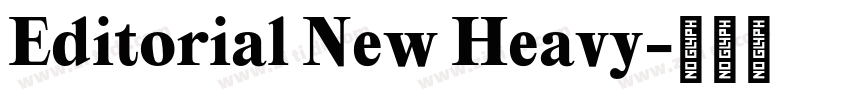Editorial New Heavy字体转换 Editorial New Heavy字体转换